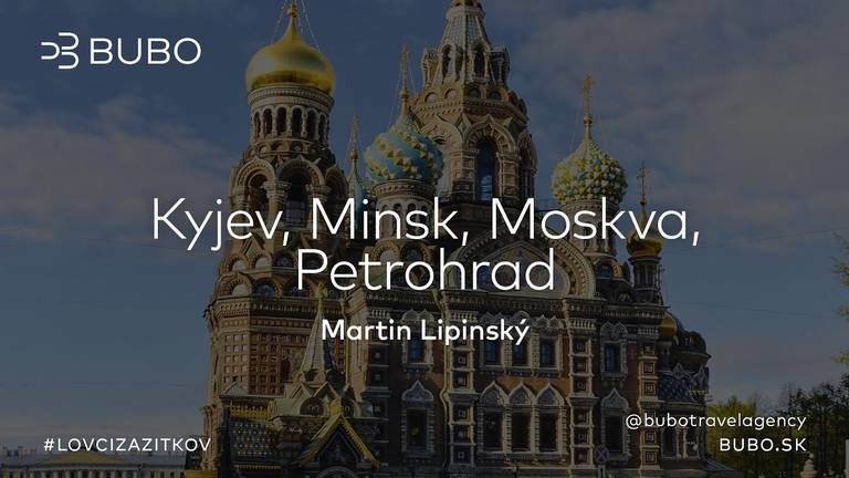 Kyjev, Minsk, Moskva, Petrohrad